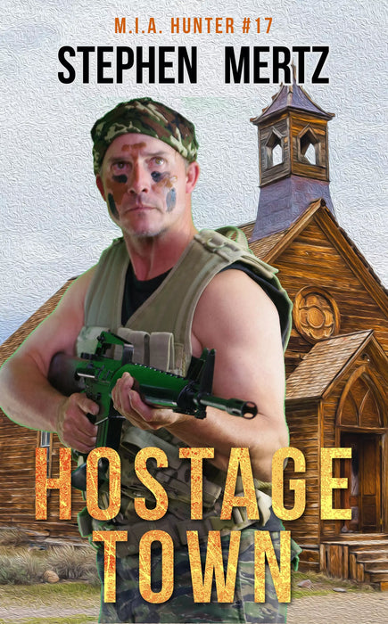 Hostage Town (M.I.A. Hunter Book #17)