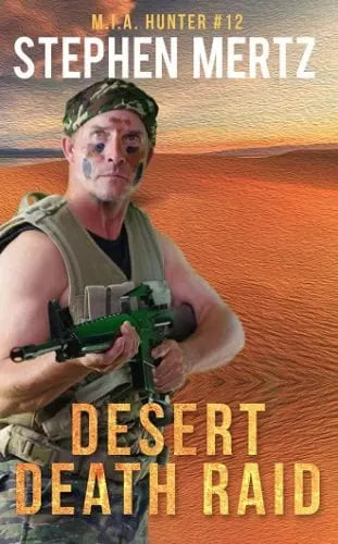 Desert Death Raid (M.I.A. Hunter Book #12)