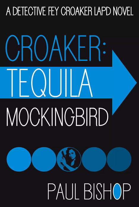 Croaker: Tequila Mockingbird (Fey Croaker Book #3)