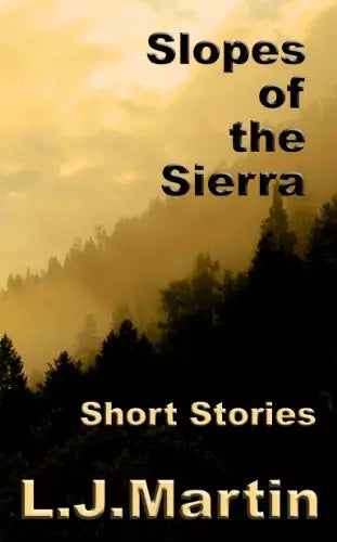 Slopes of the Sierra: Short Story Collection