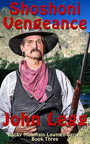 Shoshoni Vengeance (Rocky Mountain Lawmen Book #3)