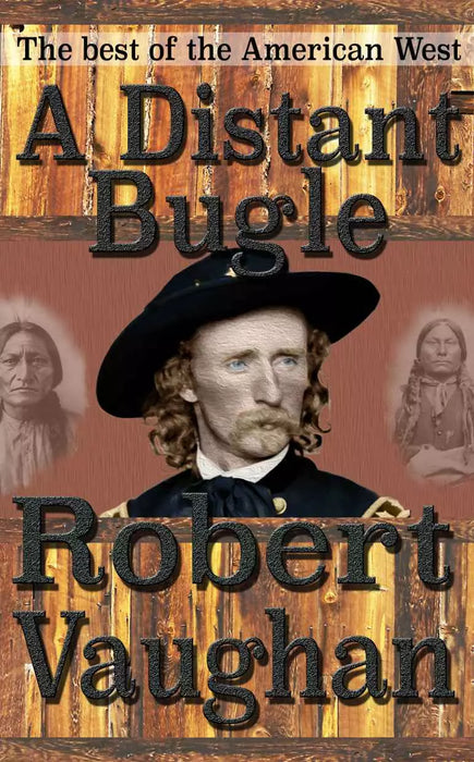A Distant Bugle: A Robert Vaughan Western