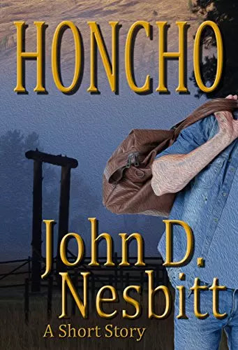 Honcho: A Western Short Story