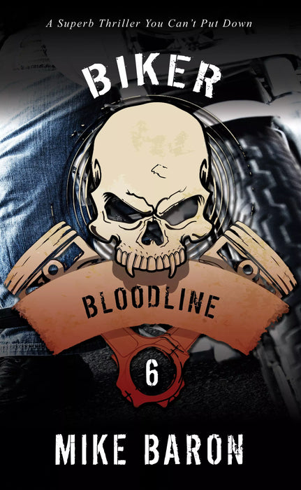 Bloodline: A Men's Adventure Series (Biker Book #6)