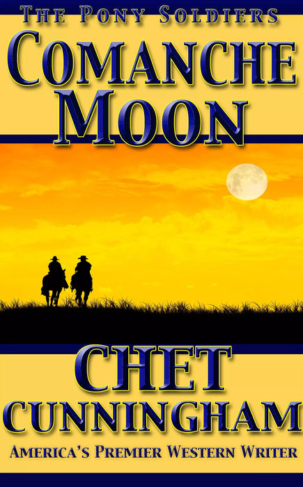 Comanche Moon (The Pony Soldiers Book #3)