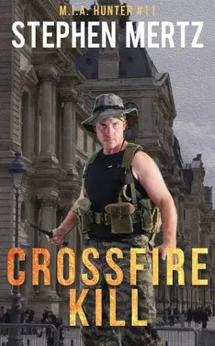 Crossfire Kill (M.I.A. Hunter Book #11)