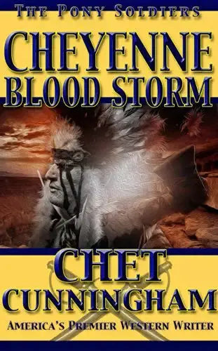 Cheyenne Blood Storm (The Pony Soldiers Book #4)