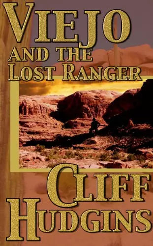 Viejo and the Lost Ranger (Viejo Book #4)