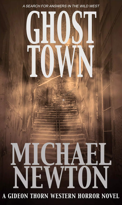 Ghost Town: A Gideon Thorn Western Horror Novel (Gideon Thorn Book #3)