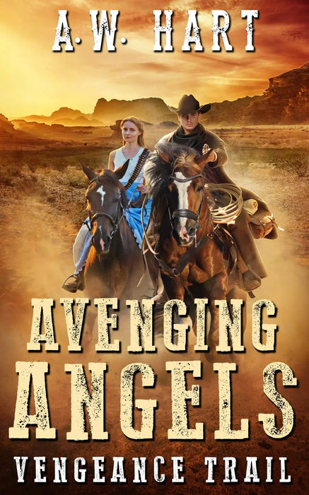 Avenging Angels: Vengeance Trail (Avenging Angels Book #1)