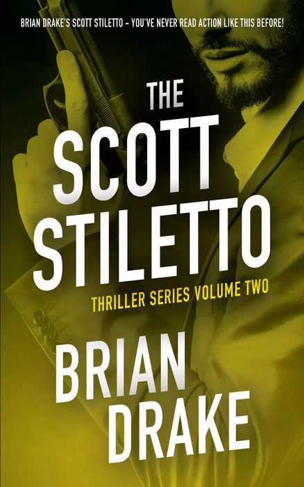 The Scott Stiletto Thriller Series, Volume Two (Books #5-#8)