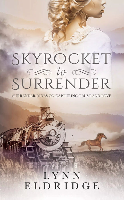 Skyrocket to Surrender: A Historical Western Romance