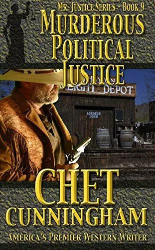 Murderous Political Justice (Mr. Justice Book #9)