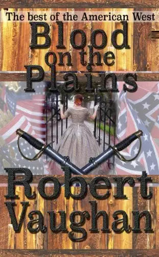 Blood on the Plains: A Robert Vaughan Western
