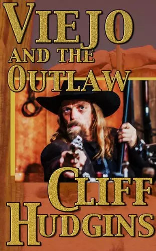 Viejo and the Outlaw (Viejo Book #2)
