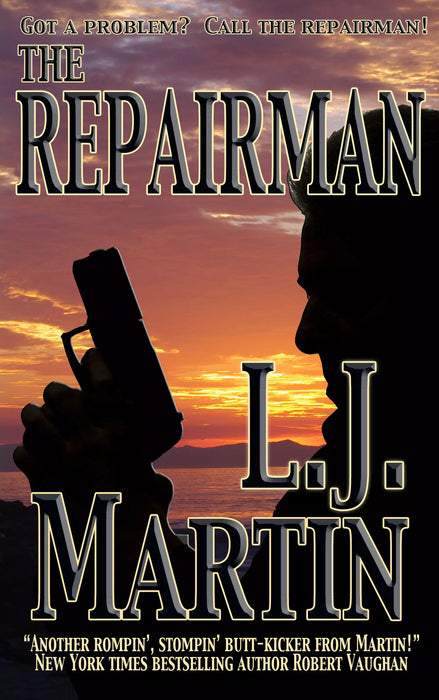 The Repairman: A Mike Reardon Novel (The Repairman Book #1)