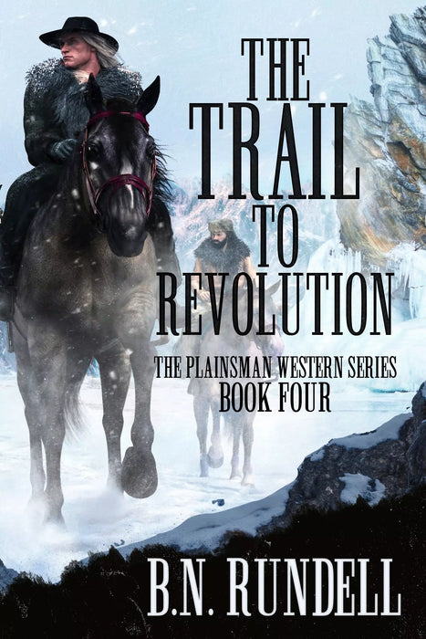 The Trail to Revolution: A Classic Western Series (The Plainsman Westerns Book #4)