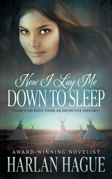 Now I Lay Me Down To Sleep: A Historical Western Romance