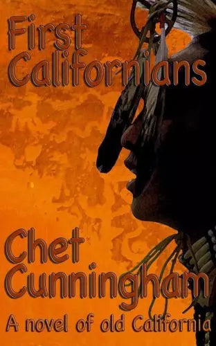 First Californians: A Novel of Old California
