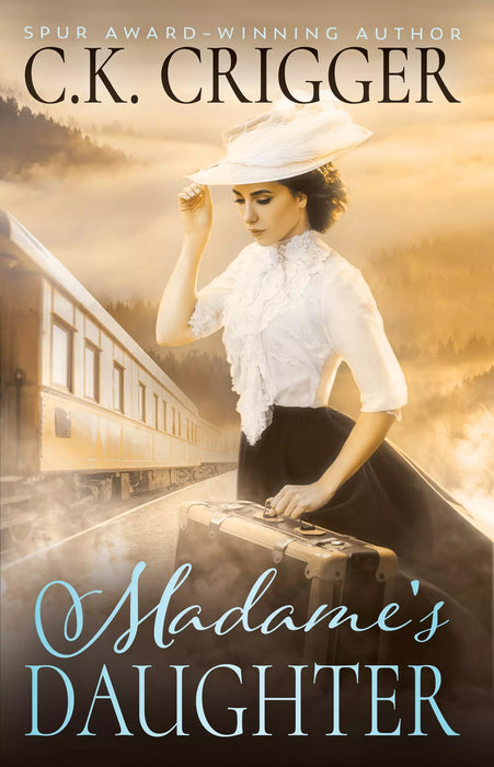 Madame's Daughter: A Historical Western Novel