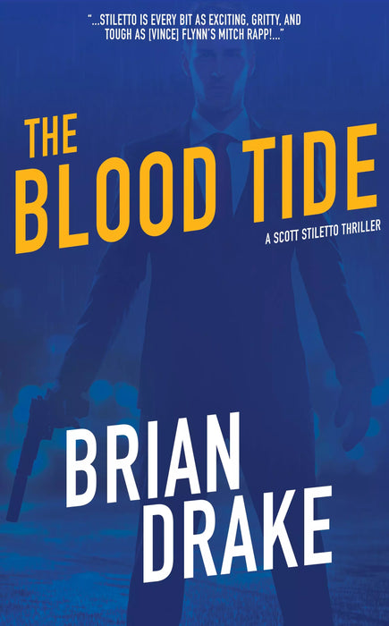 The Blood Tide: A Scott Stiletto Thriller (Scott Stiletto Book #7)