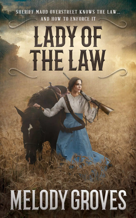 Lady of the Law: A Maud Overstreet Novel
