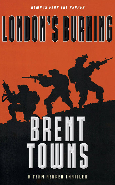 London's Burning: A Team Reaper Thriller (Team Reaper Book #16)