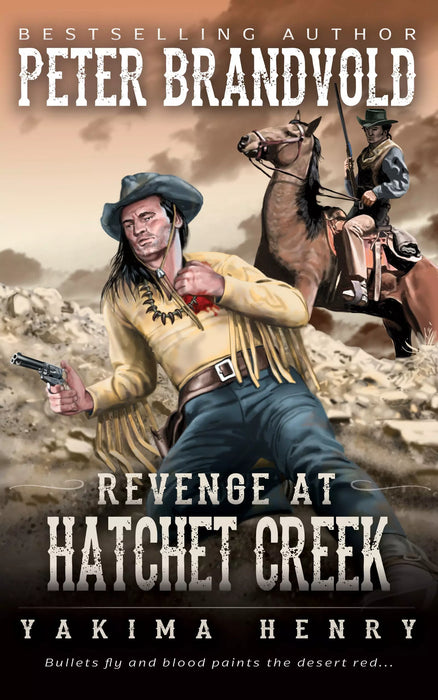 Revenge at Hatchet Creek: A Western Fiction Classic (Yakima Henry Book #9)
