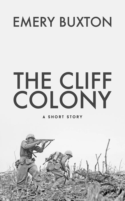 The Cliff Colony: A Short Story (Tales of an Inconvenient War Book #1)
