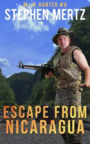 Escape From Nicaragua (M.I.A. Hunter Book #8)