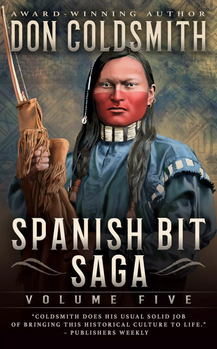 Spanish Bit Saga, Volume Five: A Classic Western Series (Books #22-#27)