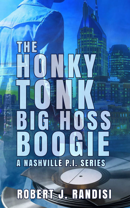 The Honky Tonk Big Hoss Boogie (Nashville P.I. Book #1)
