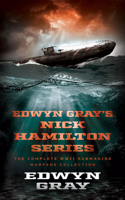 Nick Hamilton Series: The Complete WWII Submarine Warfare Collection (Books #1-#4)