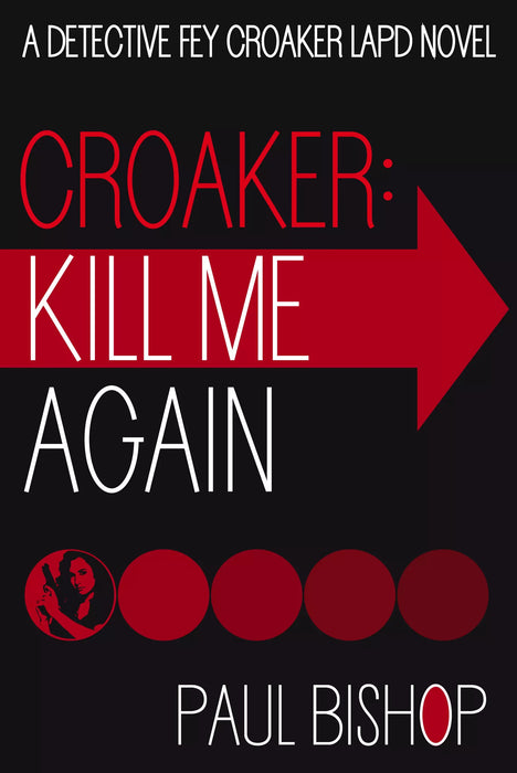 Croaker: Kill Me Again (Fey Croaker Book #1)