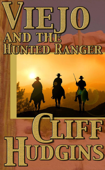 Viejo and the Hunted Ranger (Viejo Book #5)