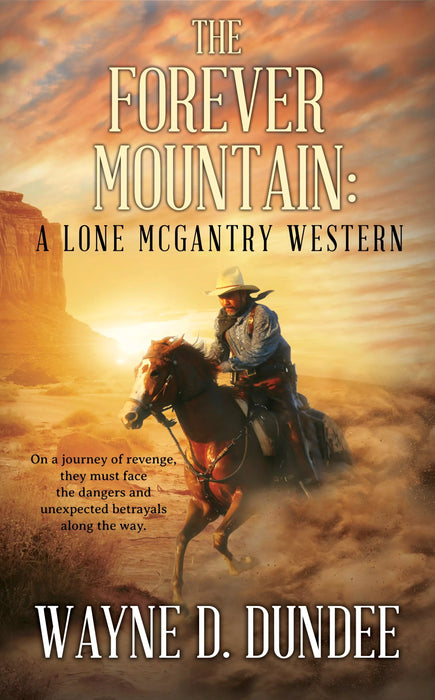 The Forever Mountain: A Lone McGantry Western (Lone McGantry Book #3)