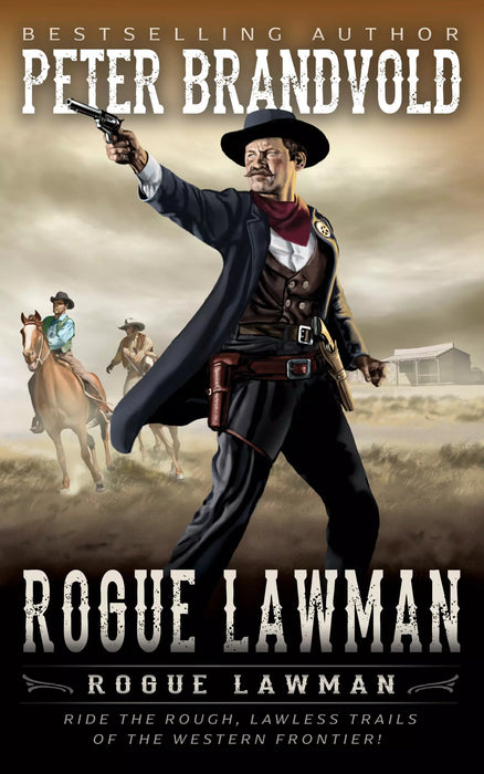 Rogue Lawman: A Classic Western (Rogue Lawman Book #1)
