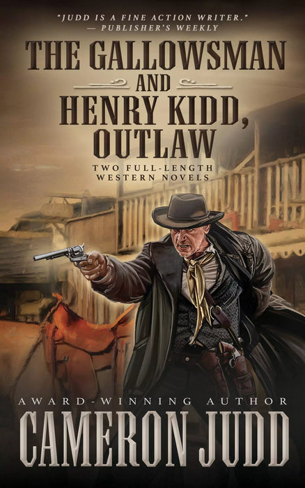 The Gallowsman and Henry Kidd, Outlaw: Two Full-Length Western Novels