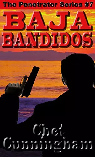 Baja Bandidos (The Penetrator Book #7)