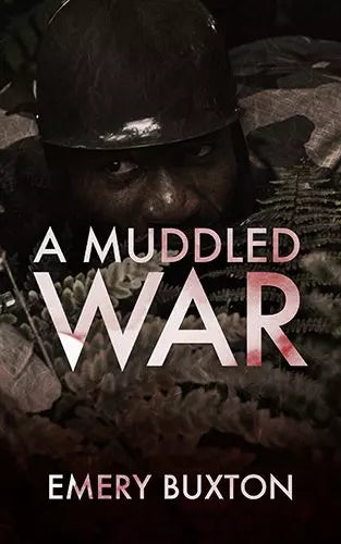 A Muddled War (Tales of an Inconvenient War Book #3)