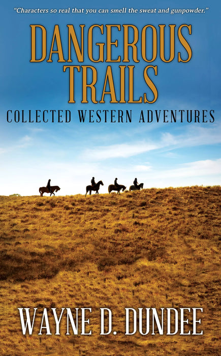 Dangerous Trails: Collected Western Adventures