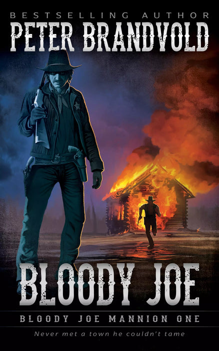 Bloody Joe: A Classic Western Series (Bloody Joe Mannion Book #1)