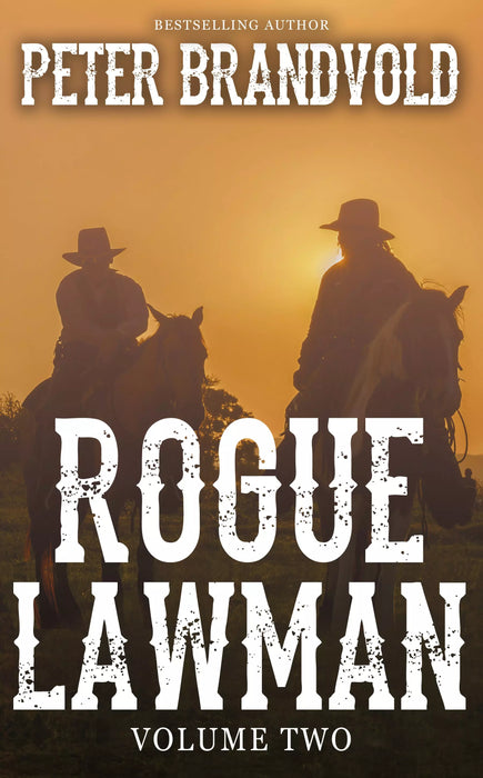 Rogue Lawman: The Complete Series, Volume 2 (Books #7-#10)