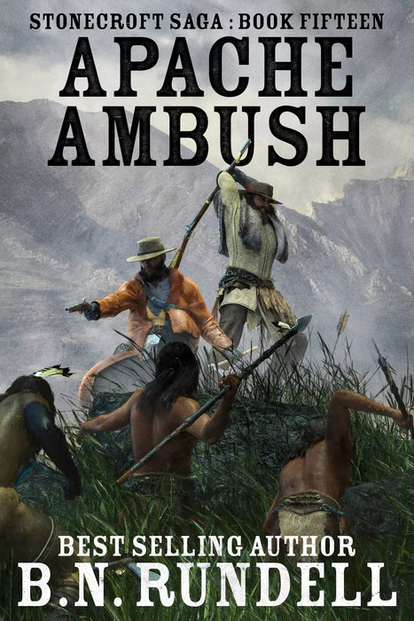Apache Ambush: A Historical Western Novel (Stonecroft Saga Book #15)