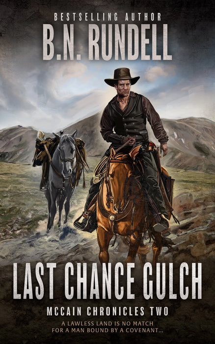 Last Chance Gulch: A Classic Western Series (McCain Chronicles Book #2)