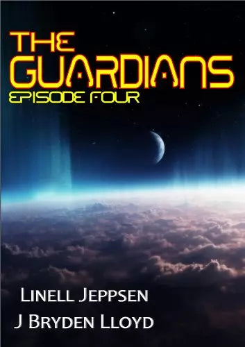 The Guardians: Episode 4 (The Guardians Book #4)