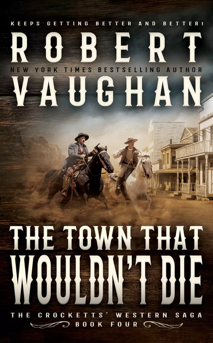 The Town That Wouldn't Die: A Classic Western (The Crocketts Book #4)