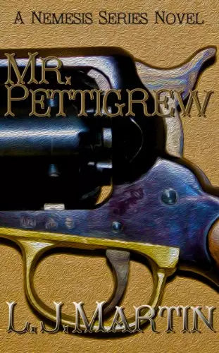 Mr. Pettigrew (Nemesis Book #3)