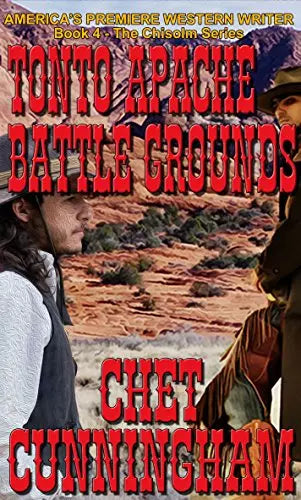 Tonto Apache Battle Grounds (Chisholm Book #5)