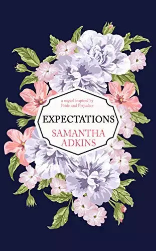 Expectations: A Sequel Inspired by Pride and Prejudice